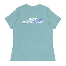 Load image into Gallery viewer, Daily Income Trader Women's Relaxed T-Shirt
