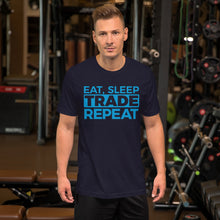 Load image into Gallery viewer, Eat, Sleep, Trade (Blue) - Short-Sleeve T-Shirt