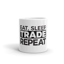 Load image into Gallery viewer, Eat, Sleep, Trade - Mug