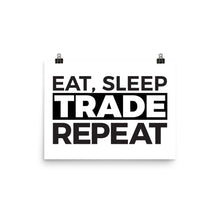 Load image into Gallery viewer, Eat, Sleep, Trade Poster