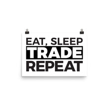 Load image into Gallery viewer, Eat, Sleep, Trade Poster