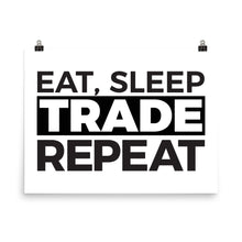 Load image into Gallery viewer, Eat, Sleep, Trade Poster