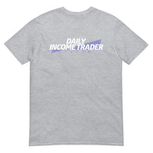 Load image into Gallery viewer, Daily Income Trader Short-Sleeve Unisex T-Shirt