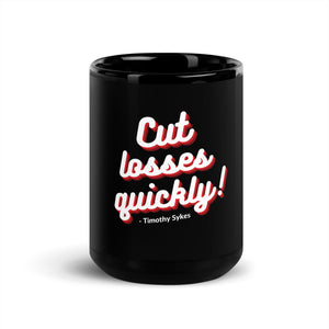 Cut Losses Quickly Coffee Mug