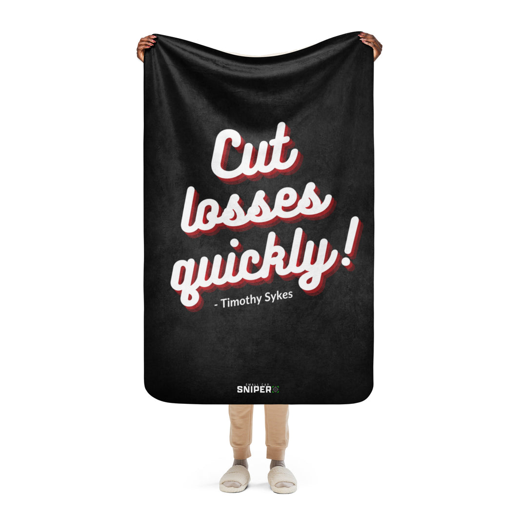 Cut Losses Quickly Sherpa blanket