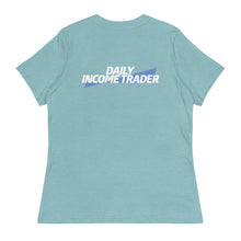 Load image into Gallery viewer, Daily Income Trader Women&#39;s Relaxed T-Shirt
