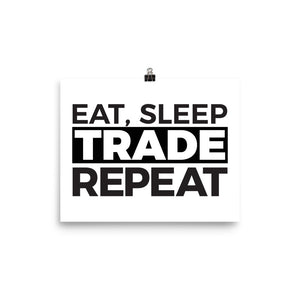 Eat, Sleep, Trade Poster